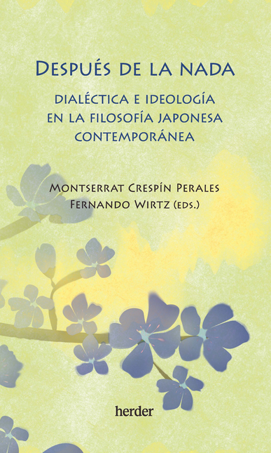 Portada de DESPUES DE LA NADA DIALECTICA E IDEOLOGIA EN LA FILOSOFIA JAPONESA CONTEMPORANEA