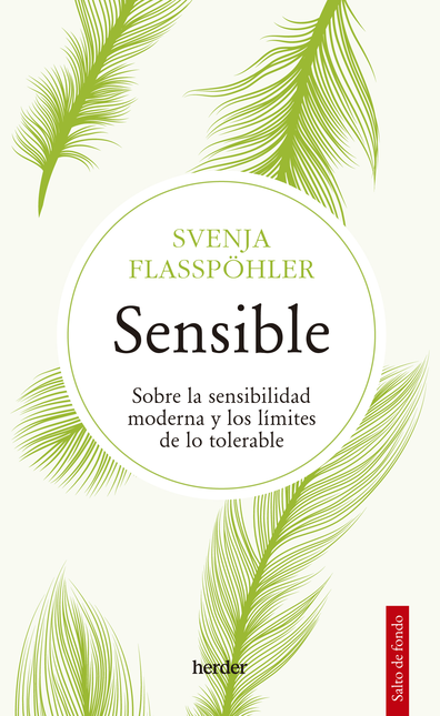 Portada de SENSIBLE SOBRE LA SENSIBILIDAD MODERNA Y LOS LIMITES DE LO TOLERABLE