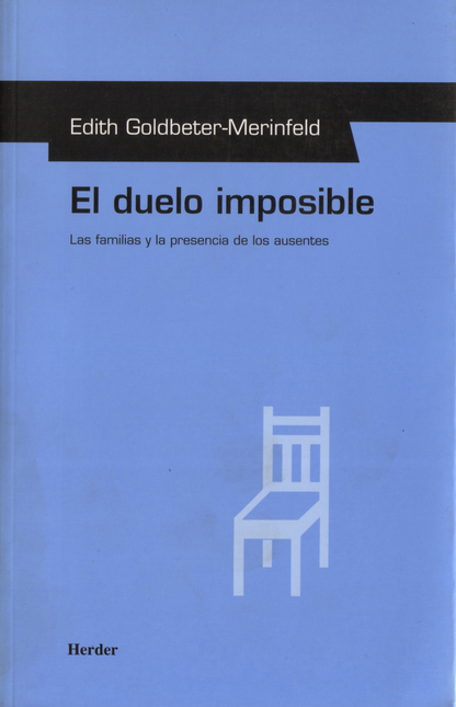 Portada de DUELO IMPOSIBLE LAS FAMILIAS Y LA PRESENCIA DE LOS AUSENTES, EL
