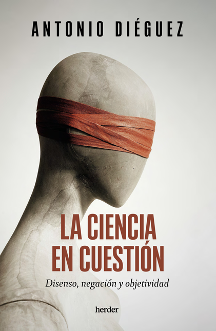 Portada de CIENCIA EN CUESTION DISENSO NEGACION Y OBJETIVIDAD, LA
