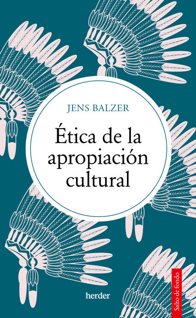 Portada de ETICA DE LA APROPIACION CULTURAL