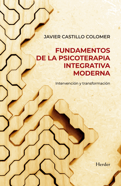 Portada de FUNDAMENTOS DE LA PSICOTERAPIA INTEGRATIVA MODERNA INTERVENCION Y TRANSFORMACION