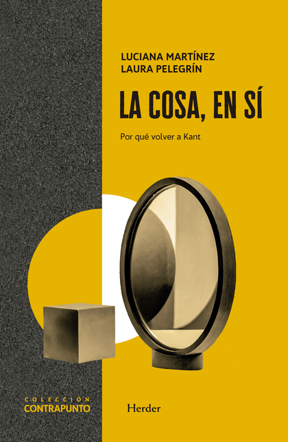 Portada de COSA EN SI POR QUE VOLVER A KANT, LA