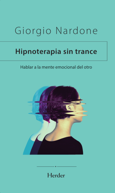 Portada de HIPNOTERAPIA SIN TRANCE HABLAR A LA MENTE EMOCIONAL DEL OTRO