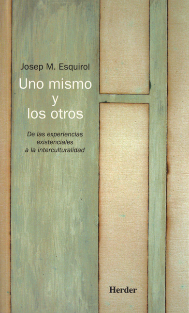 Portada de UNO MISMO Y LOS OTROS DE LAS EXPERIENCIAS EXISNTECIALES A LA INTERCULTURALIDAD