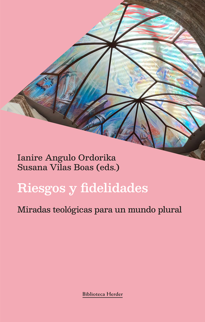 Portada de RIESGOS Y FIDELIDADES MIRADAS TEOLOGICAS PARA UN MUNDO PLURAL