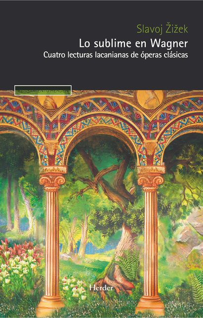 Portada de SUBLIME EN WAGNER CUATRO LECTURAS LACANIANAS DE OPERAS CLASICAS, LO