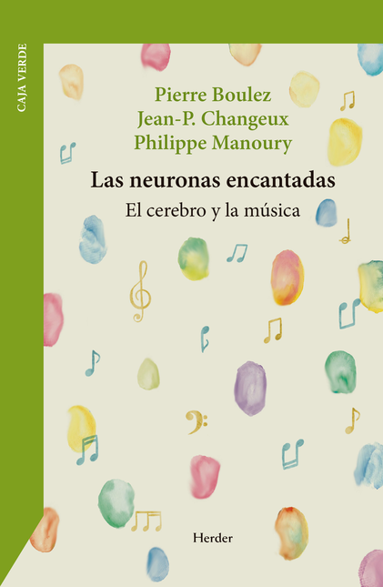 Portada de NEURONAS ENCANTADAS EL CEREBRO Y LA MUSICA, LAS