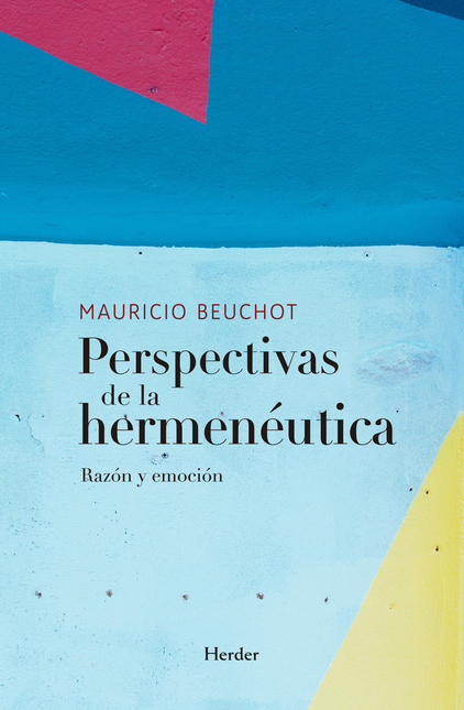 Portada de PERSPECTIVAS DE LA HERMENEUTICA RAZON Y EMOCION
