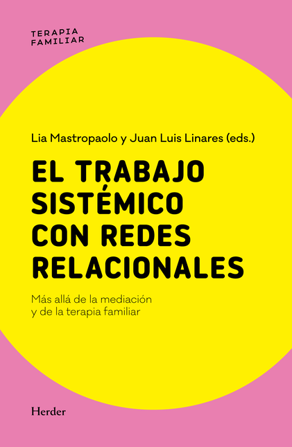 Portada de TRABAJO SISTEMICO CON REDES RELACIONALES MAS ALLA DE LA MEDIACION Y DE LA TERAPIA FAMILIAR, EL