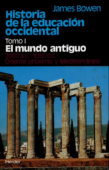 Portada de HISTORIA DE LA EDUCACION (T.I) OCCIDENTAL. EL MUNDO ANTIGUO