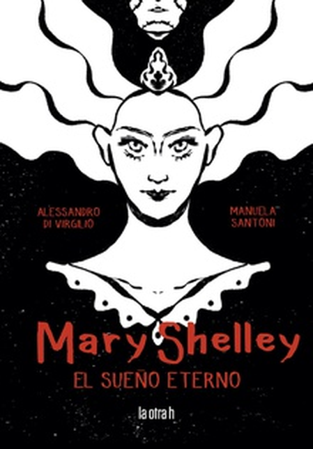 Portada de MARY SHELLEY EL SUEÑO ETERNO (HISTORIETA / COMIC)