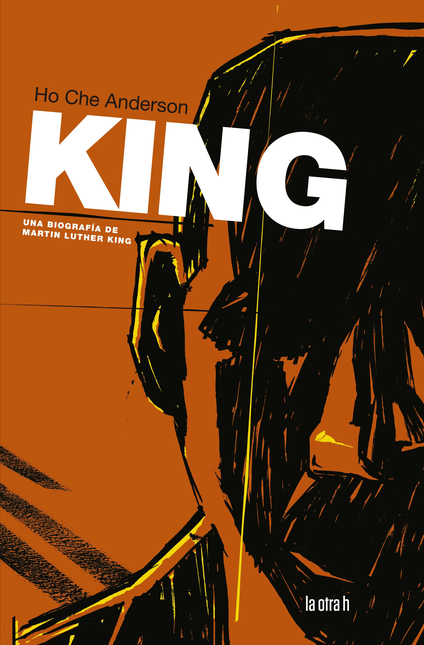 Portada de KING UNA BIOGRAFIA DE MARTIN LUTHER KING (HISTORIETA / COMIC)