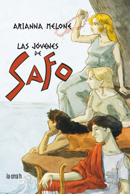 Portada de JOVENES DE SAFO (HISTORIETA / COMIC), LAS de MELONE, Arianna