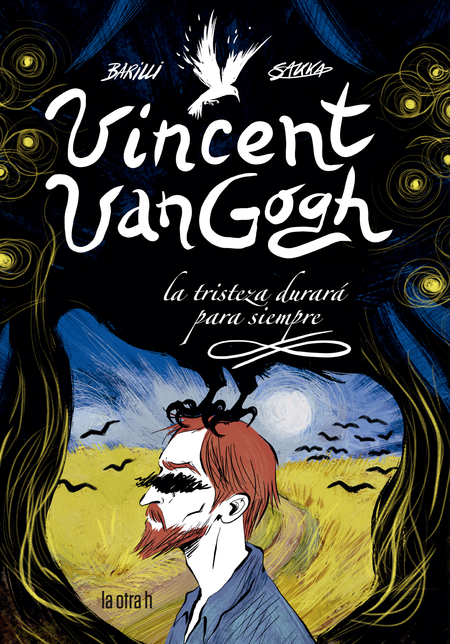 Portada de VINCENT VAN GOGH LA TRISTEZA DURARA PARA SIEMPRE (HISTORIETA/COMIC)