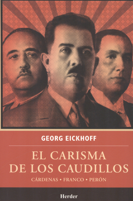 Portada de CARISMA DE LOS CAUDILLOS. CARDENAS, FRANCO, PERON, EL