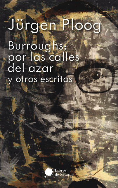 Portada de BURROUGHS POR LAS CALLES DEL AZAR Y OTROS ESCRITOS