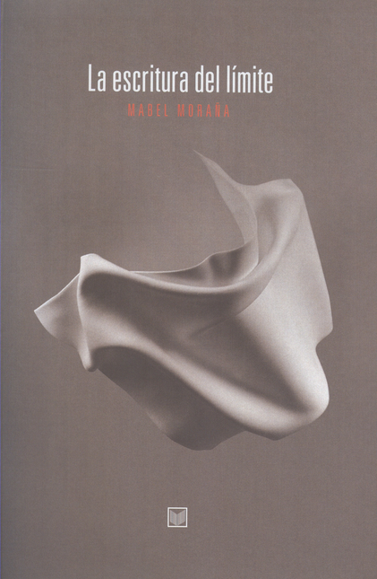 Portada de ESCRITURA DEL LIMITE, LA de MORAÑA, Mabel