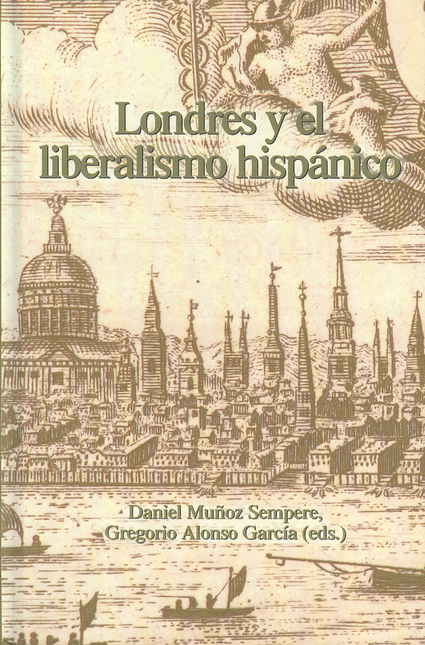 Portada de LONDRES Y EL LIBERALISMO HISPANICO