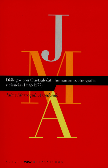 Portada de DIALOGOS CON QUETZALCOATL: HUMANISMO ETNOGRAFIA Y CIENCIA 1492-1577