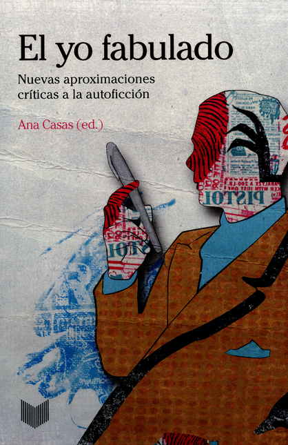 Portada de YO FABULADO NUEVAS APROXIMACIONES CRITICAS A LA AUTOFICCION, EL