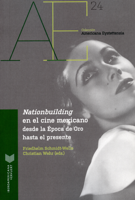 Portada de NATIONBUILDING EN EL CINE MEXICANO DESDE LA EPOCA DE ORO HASTA EL PRESENTE