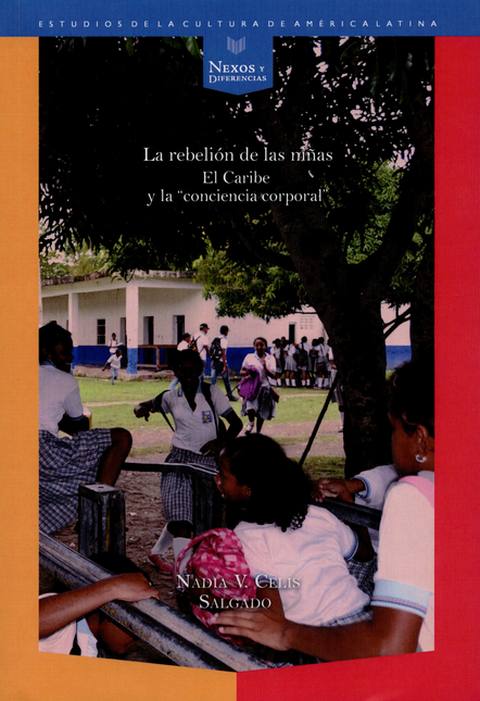 Portada de REBELION DE LAS NIÑAS. EL CARIBE Y LA CONCIENCIA CORPORAL, LA