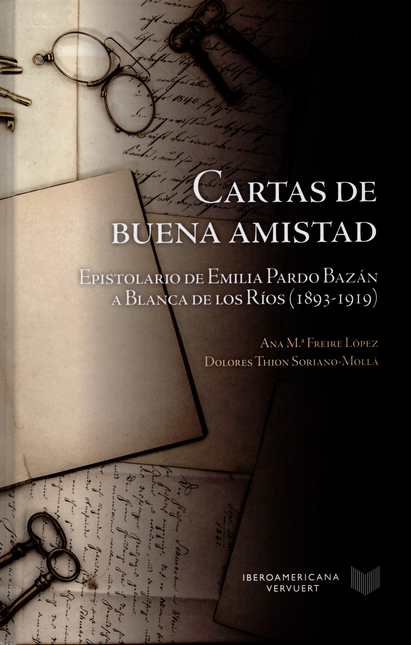 Portada de CARTAS DE BUENA AMISTAD EPISTOLARIO DE EMILIA PARDO BAZAN A BLANCA DE LOS RIOS 1893-1919