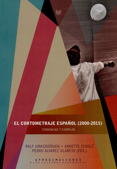 Portada de CORTOMETRAJE ESPAÑOL 2000-2015 (+CD) TENDENCIAS Y EJEMPLOS