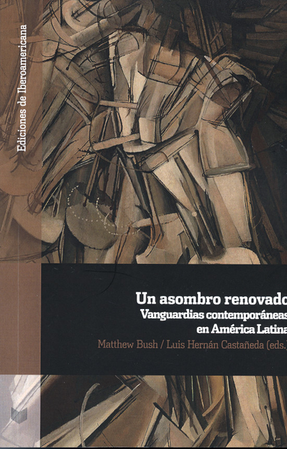 Portada de UN ASOMBRO RENOVADO VANGUARDIAS CONTEMPORANEAS EN AMERICA LATINA