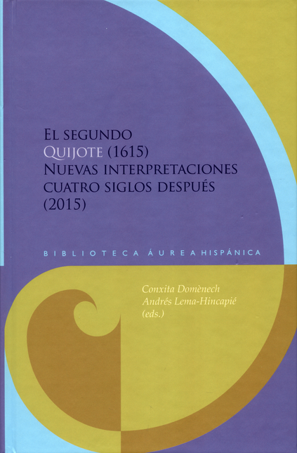 Portada de SEGUNDO QUIJOTE 1615. NUEVAS INTERPRETACIONES CUATRO SIGLOS DESPUES - 2015, EL