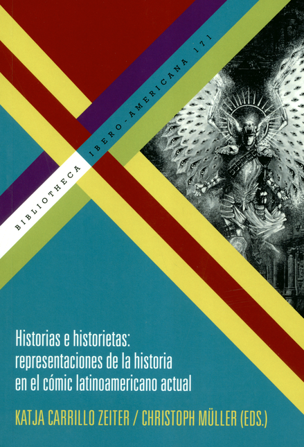 Portada de HISTORIAS E HISTORIETAS REPRESENTACIONES DE LA HISTORIA EN EL COMIC LATINOAMERICANO ACTUAL