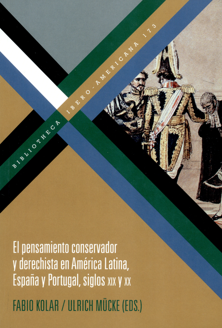 Portada de PENSAMIENTO CONSERVADOR Y DERECHISTA EN AMERICA LATINA ESPAÑA Y PORTUGAL SIGLOS XIX Y XX, EL