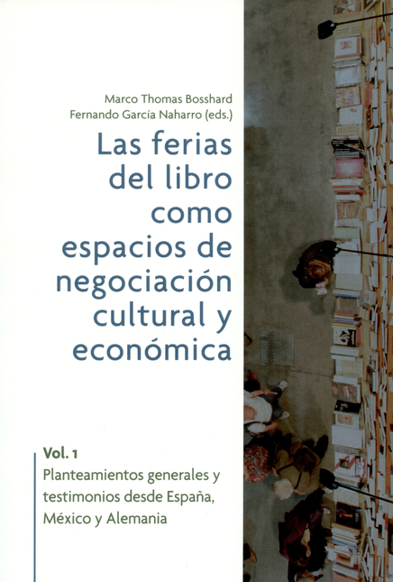 Portada de FERIAS DEL LIBRO COMO ESPACIO DE NEGOCIACION CULTURAL Y ECONOMICA, LAS