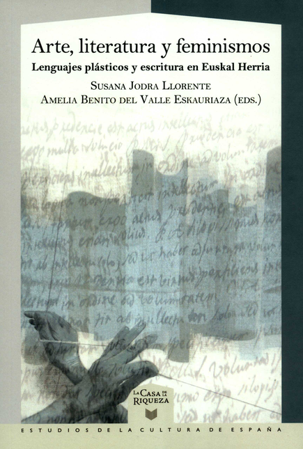 Portada de ARTE LITERATURA Y FEMINISMOS LENGUAJES PLASTICOS Y ESCRITURA EN EUSKAL HERRIA