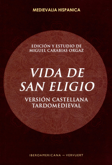 Portada de VIDA DE SAN ELIGIO VERSION CASTELLANA TARDOMEDIEVAL