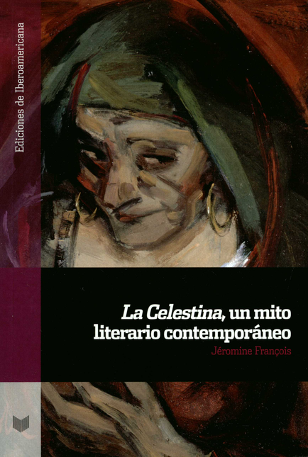 Portada de CELESTINA UN MITO LITERARIO CONTEMPORANEO, LA