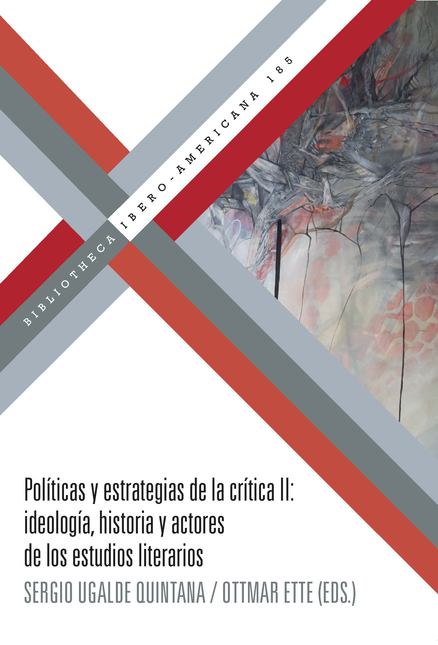 Portada de POLITICAS Y ESTRATEGIAS DE LA CRITICA II IDEOLOGIA HISTORIA Y ACTORES DE LOS ESTUDIOS LITERARIOS