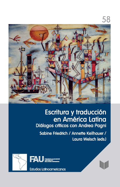 Portada de ESCRITURA Y TRADUCCION EN AMERICA LATINA DIALOGOS CRITICOS CON ANDREA PAGNI