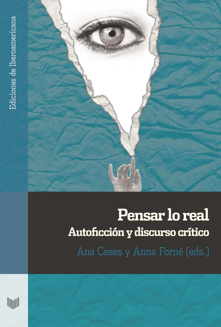 Portada de PENSAR LO REAL AUTOFICCION Y DISCURSO CRITICO