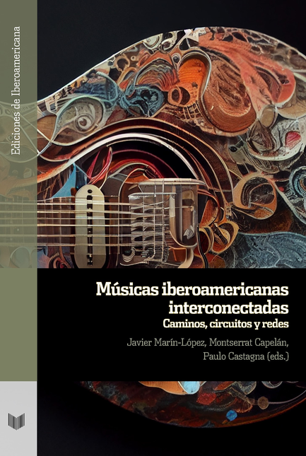 Portada de MUSICAS IBEROAMERICANAS INTERCONECTADAS CAMINOS CIRCUITOS Y REDES