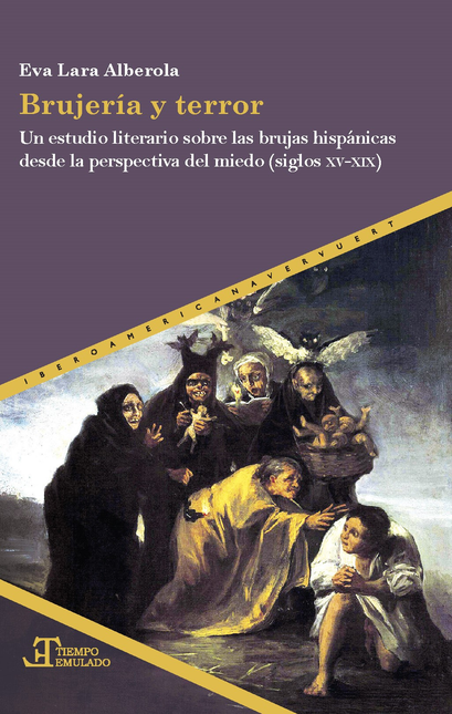 Portada de BRUJERIA Y TERROR UN ESTUDIO LITERARIO SOBRE LAS BRUJAS HISPANICAS DESDE LA PERSPECTIVA DEL MIEDO