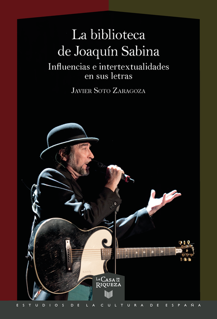Portada de BIBLIOTECA DE JOAQUIN SABINA INFLUENCIAS E INTERTEXTUALIDADES EN SUS LETRAS, LA