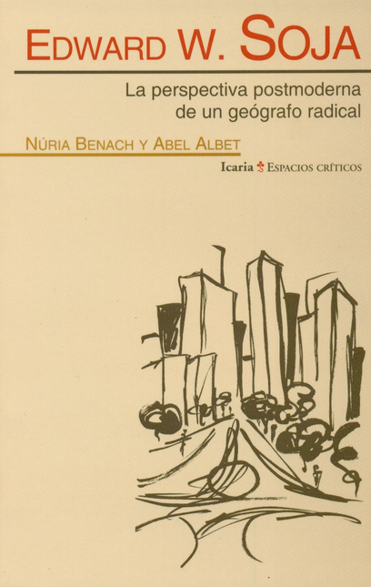 Portada de EDWARD W. SOJA. LA PERSPECTIVA POSTMODERNA DE UN GEOGRAFO RADICAL