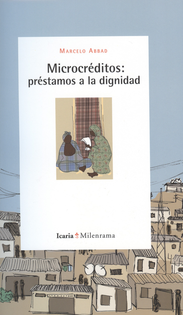 Portada de MICROCREDITOS PRESTAMOS A LA DIGNIDAD