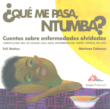 Portada de QUE ME PASA NTUMBA? CUENTOS SOBRE ENFERMEDADES OLVIDADAS