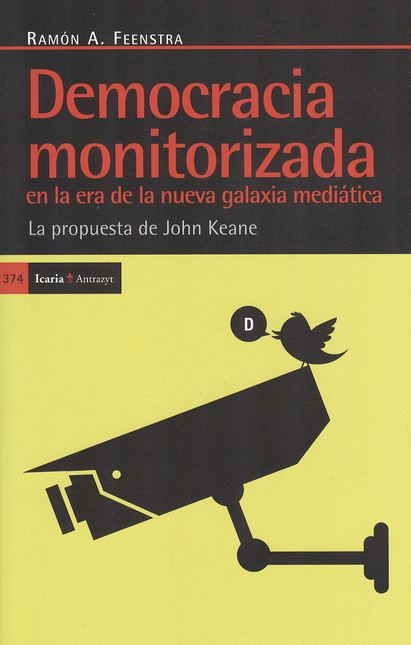 Portada de DEMOCRACIA MONITORIZADA EN LA ERA DE LA NUEVA GALAXIA MEDIATICA. LA PROPUESTA DE JOHN KEANE