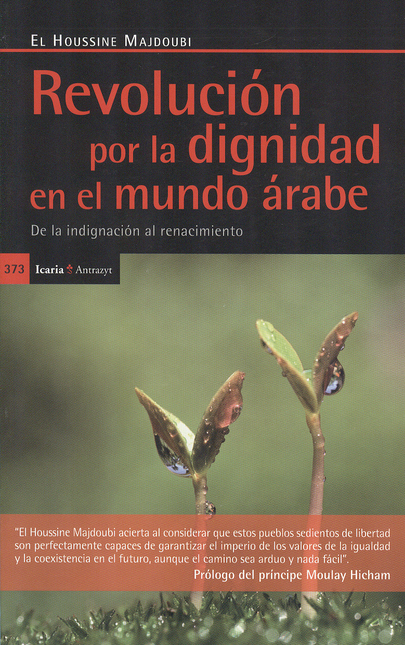 Portada de REVOLUCION POR LA DIGNIDAD EN EL MUNDO ARABE. DE LA INDIGNACION AL RENACIMIENTO