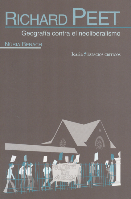 Portada de RICHARD PEET. GEOGRAFIA CONTRA EL NEOLIBERALISMO
