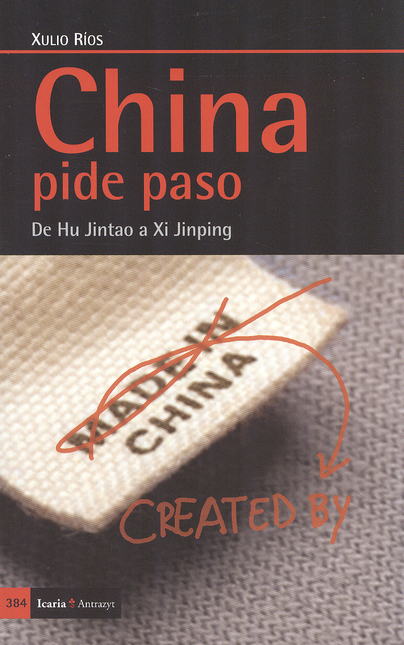 Portada de CHINA PIDE PASO. DE HU JINTAO A XI JINPING